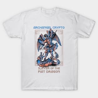 Archangel Crypto - Slayer of the fiat dragon (white background) T-Shirt